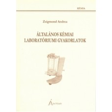 Zsigmond Andrea: Általános kémiai laboratóriumi gyakorlatok (II., bővített kiadás).